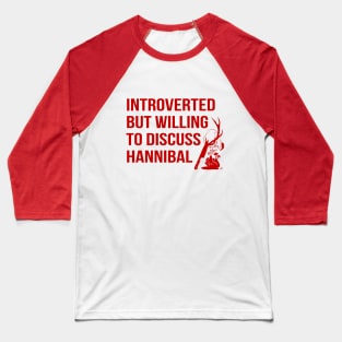 Willing To Discuss Hannibal - II Baseball T-Shirt